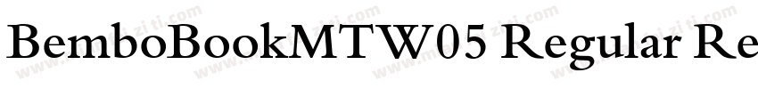BemboBookMTW05 Regular Regular字体转换